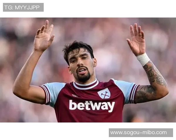 西汉姆联拒绝3500万欧报价帕奎塔希望他助力球队保级成功